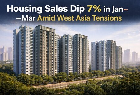 Housing Sales Dip 7% in Jan-Mar Amid West Asia Tensions